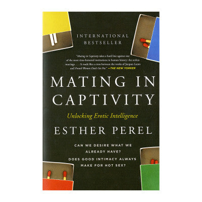 MATING IN CAPTIVITY: RECONCILING THE EROTIC & THE DOMESTIC BV